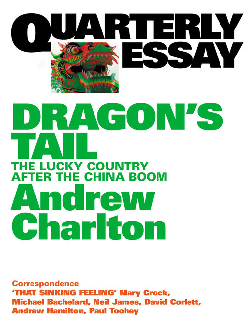 Title details for Quarterly Essay 54 Dragon's Tail by Andrew Charlton - Wait list